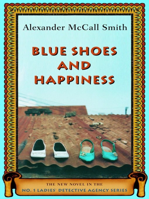 Title details for Blue Shoes and Happiness by Alexander McCall Smith - Wait list